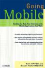 Going Mobile : Building the Real-Time Enterprise with Mobile Applications that Work - Book