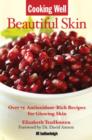 Cooking Well: Beautiful Skin - eBook