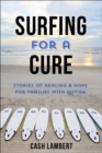 Waves Of Healing : How Surfing Changes the Lives of Children with Autism - Book