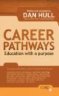 Career Pathways : Education With a Purpose - Book