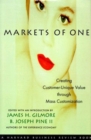 Markets of One : Creating Customer-unique Value Through Mass Customization - Book