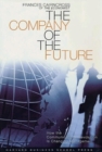 Company of the Future : How the Communications Revolution is Changing Management - Book