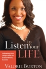 Listen to your Life : Following your Unique Path to Extraordinary Success - Book