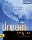Dream (Workbook) : How to Act on your Passion, Discover your Plan & Achieve God's Purpose - Book