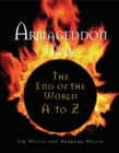 Armagedon Now : The End of the World A to Z - Book