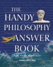 The Handy Philosophy Answer Book - Book