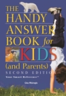 The Handy Answer Book for Kids (and Parents) - eBook