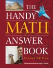 The Handy Math Answer Book : Second Edition - Book