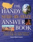 The Handy State-by-State Answer Book : Faces, Places, and Famous Dates for All Fifty States - eBook