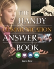 The Handy Communication Answer Book - eBook