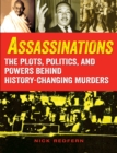 Assassinations : The Plots, Politics, and Powers behind History-Changing Murders - Book