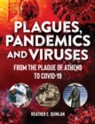 Plagues, Pandemics and Viruses : From the Plague of Athens to Covid 19 - Book