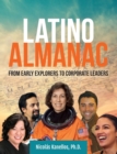 Latino Almanac : From Early Explorers to Corporate Leaders - Book