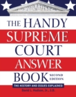 The Handy Supreme Court Answer Book : The History and Issues Explained - Book