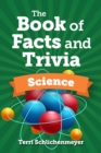 The Book of Facts and Trivia : Science - Book