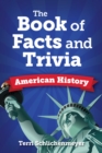 The Book of Trivia and Facts : American History - Book