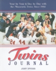 Twins Journal : Year by Year and Day by Day with the Minnesota Twins Since 1961 - Book