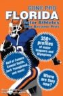 Gone Pro: Florida : Gator Athletes Who Became Pros - Book