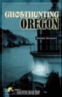 Ghosthunting Oregon - Book