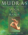 Mudras : Yogas in Your Hands - Book