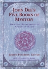 John Dee's Five Books of Mystery : Original Sourcebook of Enochian Magic - Book