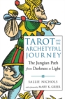 Tarot and the Archetypal Journey : The Jungian Path from Darkness to Light - Book