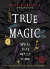 True Magic : Spells That Really Work - Book