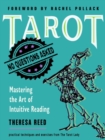Tarot: No Questions Asked : Mastering the Art of Intuitive Reading Practical Techniques and Exercises from the Tarot Lady - Book
