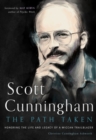 Scott Cunningham - the Path Taken : Honoring the Life and Legacy of a Wiccan Trailblazer - Book