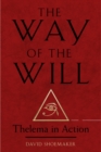 The Way of Will : Thelema in Action - Book