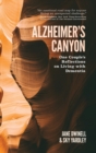 Alzheimer's Canyon : One Couple's Reflections on Living with Dementia - Book