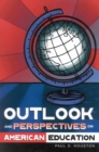 Outlook and Perspectives on American Education - Book