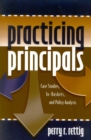 Practicing Principals : Case Studies, In-Baskets, and Policy Analysis - Book