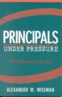 Principals Under Pressure : The Growing Crisis - Book