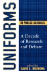Uniforms in Public Schools : A Decade of Research and Debate - Book
