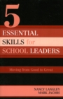 5 Essential Skills of School Leadership : Moving from Good to Great - Book