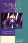 Integrating Science and Literacy Instruction : A Framework for Bridging the Gap - Book