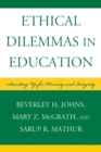 Ethical Dilemmas in Education : Standing Up for Honesty and Integrity - Book