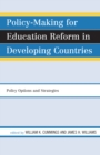 Policy-Making for Education Reform in Developing Countries : Policy Options and Strategies - Book