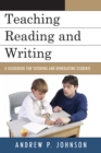 Teaching Reading and Writing : A Guidebook for Tutoring and Remediating Students - Book