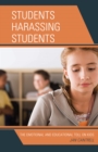 Students Harassing Students : The Emotional and Educational Toll on Kids - Book