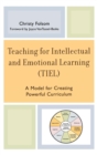 Teaching for Intellectual and Emotional Learning (TIEL) : A Model for Creating Powerful Curriculum - Book