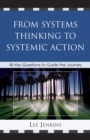 From Systems Thinking to Systemic Action : 48 Key Questions to Guide the Journey - eBook