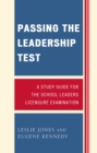 Passing the Leadership Test : A Study Guide for the School Leaders Licensure Examination - eBook