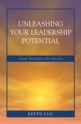 Unleashing Your Leadership Potential : Seven Strategies for Success - eBook
