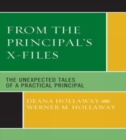 From the Principal's X-Files : The Unexpected Tales of a Practical Principal - Book