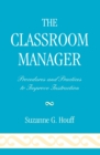 Classroom Manager : Procedures and Practices to Improve Instruction - eBook