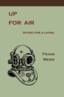 Up for Air : Diving for a Living - Book