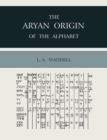 The Aryan Origin of the Alphabet - Book