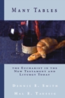 Many Tables : The Eucharist in the New Testament and Liturgy Today - Book